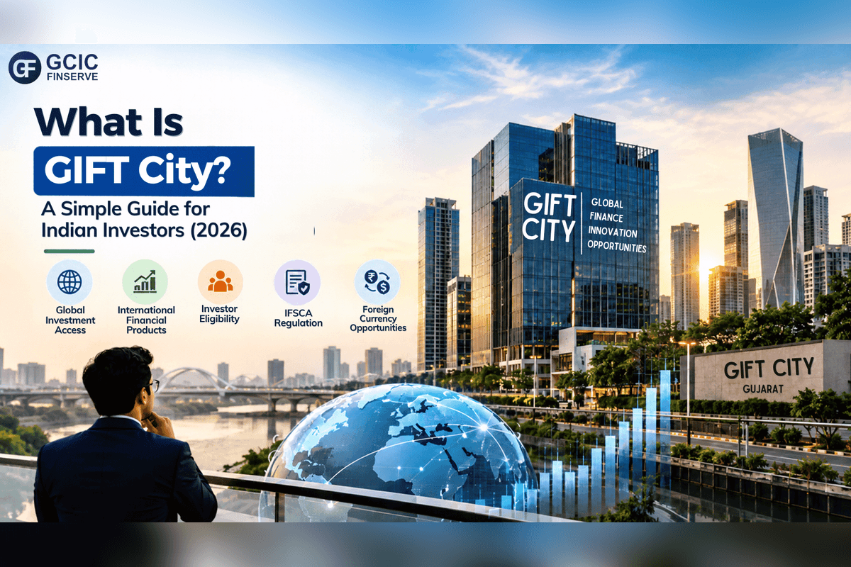 What Is GIFT City? A Simple Guide for Indian Investors (2026)